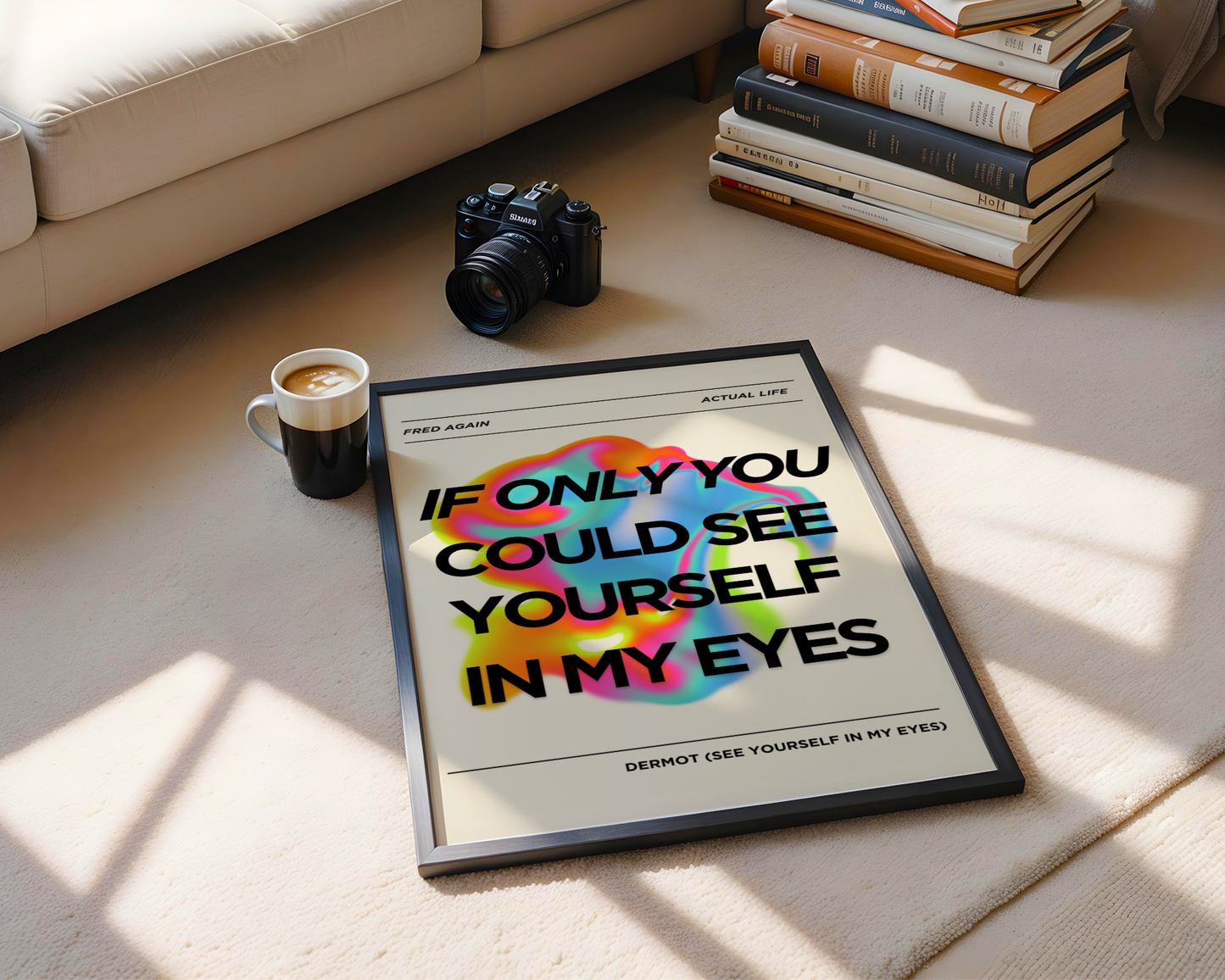 See Yourself In My Eyes Print — Fred Again