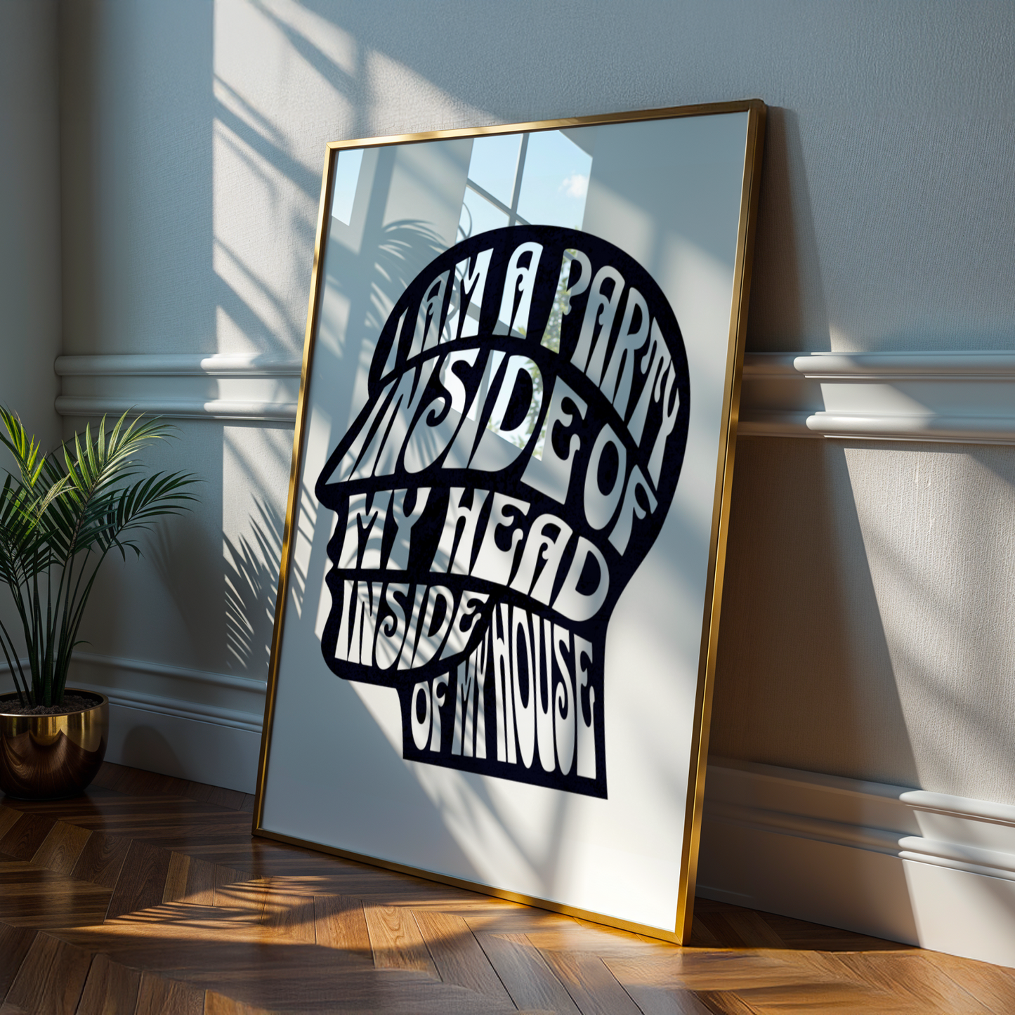 I am a Party Inside of my Head Print ❤️🔥