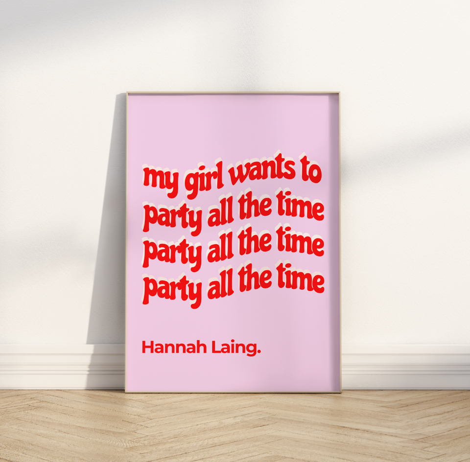 Party All The Time Print (Pink & Red) ❤️🔥 Inspired by Hannah Laing Remix