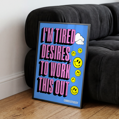 I'm Tired, Desires, To Work This Out - Chris Stussy