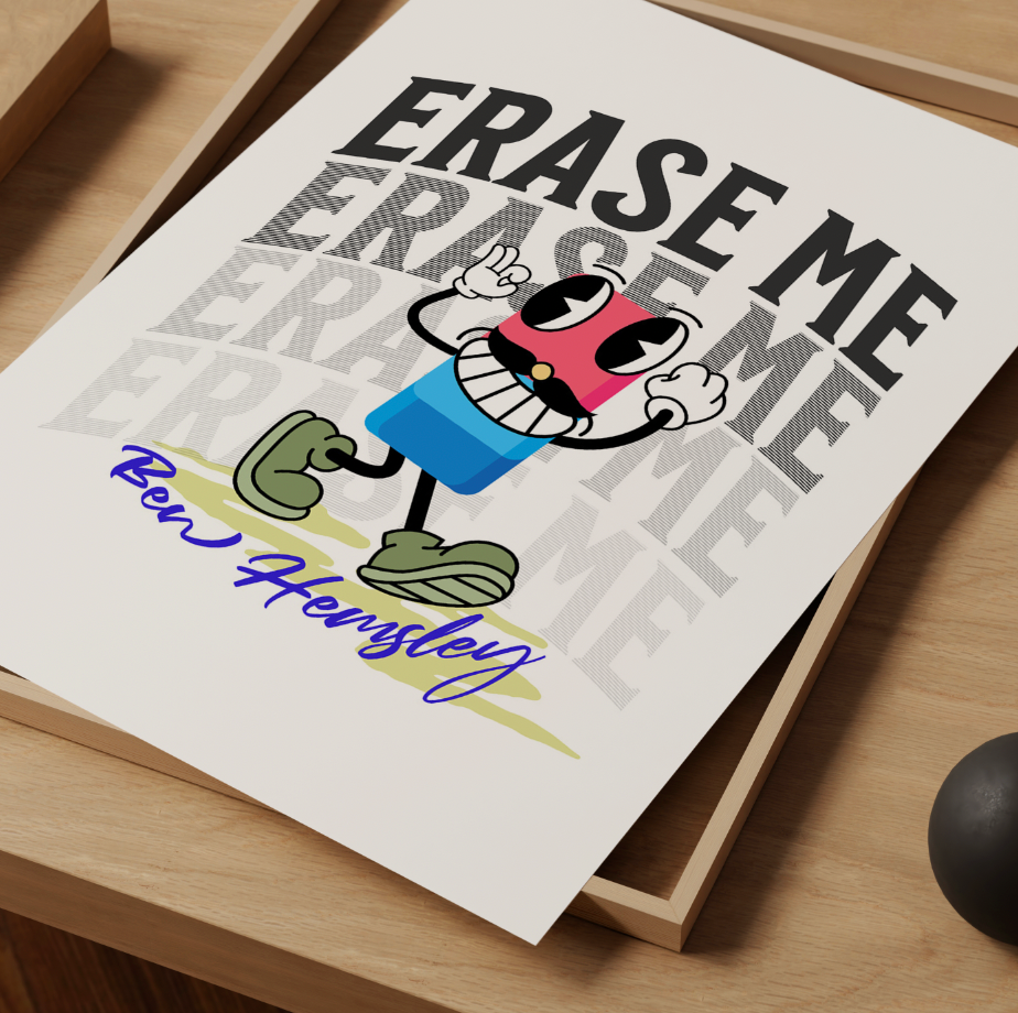 Erase Me Print ❤️‍🔥 Inspired by Ben Hemsley