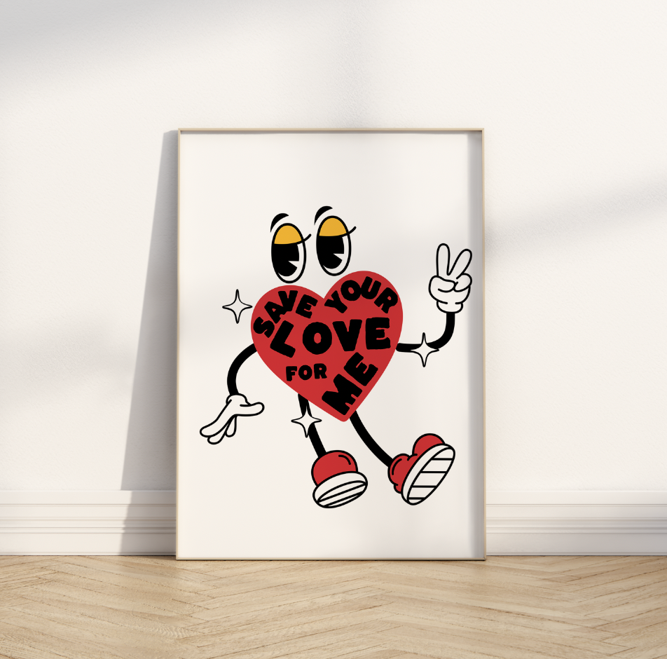 Save Your Love for Me ❤️‍🔥  Cartoon Heart Poster