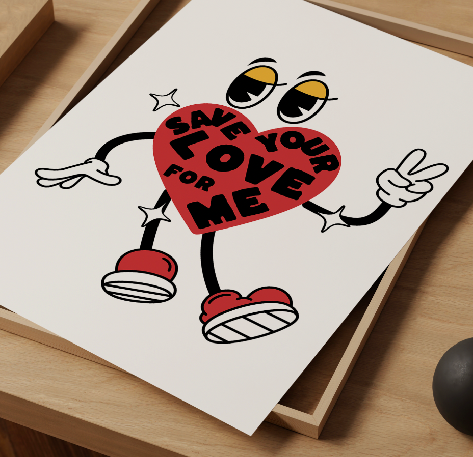 Save Your Love for Me ❤️‍🔥  Cartoon Heart Poster