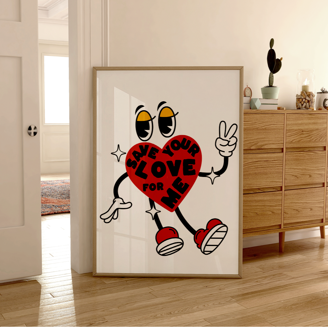 Save Your Love for Me ❤️‍🔥  Cartoon Heart Poster