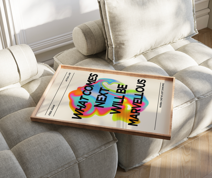 What Comes Next Will Be Marvellous Print — Fred Again